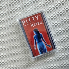 Pitty – Matriz K7 - comprar online