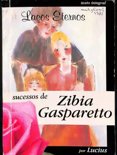 Livro Laços Eternos de Zibia Gasparetto