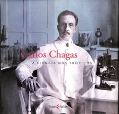 Livro Carlos Chagas a Ciência nos Trópicos de Daniel Pisa