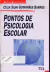 Livro Pontos de Psicologia Escolar de Célia Silva Guimarães Barros