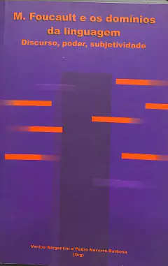 Livro M. Foucault e os Domínios da Linguagem de Vanice Sargentini