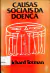 Livro Causas Sociais da Doença de Richard Totman