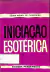 Livro Iniciação Esotérica de Cinira Riedel de Figueiredo