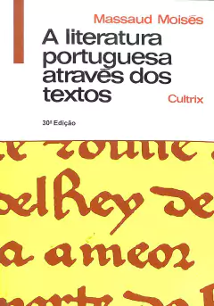 Livro A Literatura Portuguesa Através dos Textos 30ª Edição de Massaud Moises