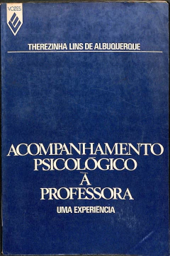 Livro Acompanhamento Psicologico a Professora de Therezinha Lins de Albuquerque