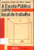 Livro A Escola Pública com Local de Trabalho 2ª Edição de Celestino Alves da Silva Junior