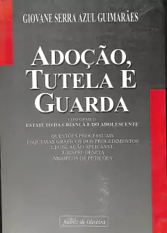 Livro Adoção Tutela e Guarda de Giovane Serra Azul Guimarães