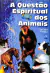 Livro A Questão Espiritual Dos Animais de Irvênia Prada