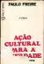 Livro Ação Cultural Para Liberdade 3ª Edição de Paulo Freire