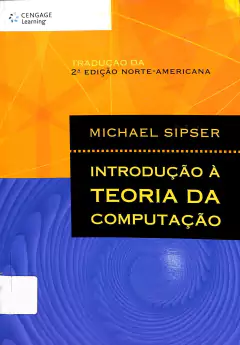 LIVRO INTRODUÇÃO À TEORIA DA COMPUTAÇÃO 2ª EDIÇÃO de MICHAEL SIPSER