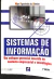 LIVRO SISTEMA DE INFORMAÇÃO - UM ESFOQUE GERENCIAL INSERIDO NO CONTEXTO EMPRESARIAL E TECNOLOGICO de JAYR FIGUEIREDO DE