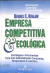 LIVRO EMPRESA COMPETITIVA E ECOLÓGICA de DENNIS C. KINLAW