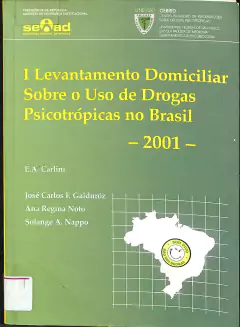 LIVRO LEVANTAMENTO DOMICILIAR SOBRE O USO DE DROGAS PSICOTRÓPICAS NO BRASIL 2001 DE E. A. CARLINE