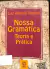 LIVRO NOSSA GRAMÁTICA TEORIA E PRÁTICA 18ª EDIÇÃO DE LUIZ ANTONIO SACCONI