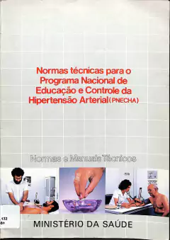 LIVRO NORMAS TÉCNICAS PARA O PROGRAMA NACIONAL DE EDUCAÇÃO E CONTROLE DA HIPERTENSÃO ARTERIAL DE MINISTÉRIO DA SAÚDE