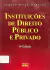 LIVRO INSTITUIÇÕES DE DIREITO PÚBLICO E PRIVADO 8ª EDIÇÃO DE SERGIO PINTO MARTINS
