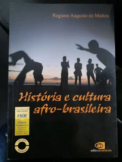 LIVRO HISTÓRIA E CULTURA AFRO-BRASILEIRA 2ªEDIÇÃO DE REGIANE AUGUSTO DE MATTOS