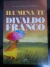 LIVRO ILUMINA-TE DE DIVALDO FRANCO