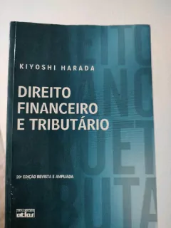 LIVRO DIREITO FINANCEIRO E TRIBUTÁRIO DE KIYOSHI HARADA
