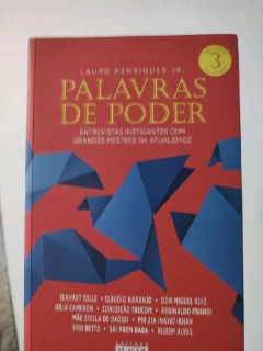 LIVRO PALAVRAS DE PODER: ENTREVISTAS INSTIGANTES COM GRANDES MESTRES DA ESPIRITUALIDADE E DO AUTOCONHECIMENTO DE LAURO H