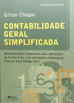LIVRO Contabilidade geral simplificada: demonstrações financeiras após alterações na lei das S.As. e as sociedades empre