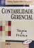 LIVRO CONTABILIDADE GERENCIAL: TEORIA E PRÁTICA 3ª EDIÇÃO DE SILVIO APARECIDO CREPALDI