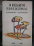 LIVRO O DESAFIO EDUCACIONAL DE FLORESTAN FERNANDES