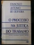 LIVRO O PROCESSO NA JUSTIÇA DO TRABALHO DE OLIVEIRA , FRANCISCO ANTÔNIO DE