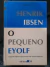 LIVRO O PEQUENO EYOLF DE IBSEN , HENRIK