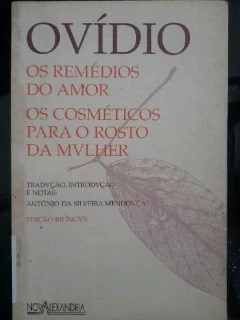 LIVRO OS REMÉDIOS DO AMOR, OS COSMÉTICOS PARA O ROSTO DE OVÍDIO