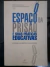 LIVRO O ESPAÇO DA PRISÃO E SUAS PRÁTICAS EDUCATIVAS DE ELENICE MARIA CAMMAROSANO ONOFRE , ARLINDO DA SILVA LOURENÇO