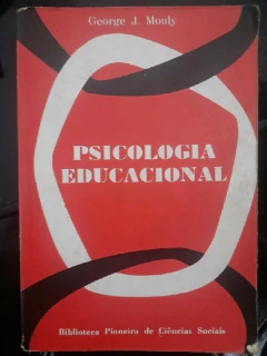 LIVRO PSICOLOGIA EDUCACIONAL DE MOULY , GEORGE JOSEPH
