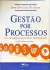 Livro Gestão por Porcessos: uma Abordagem da Morderna Administração de José Osvaldo de Sordi
