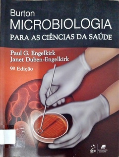 Livro Burton - Microbiologia para as Ciências da Saúde de Paul G. Engelkirk;Janet Duben Engelkirk