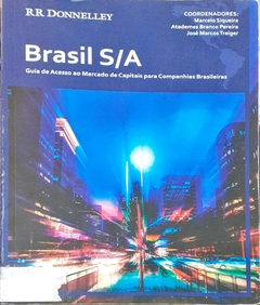Livro Brasil S/A Guia de acesso ao mercado de capitais para companhias brasileiras de Marcelo Siqueira
