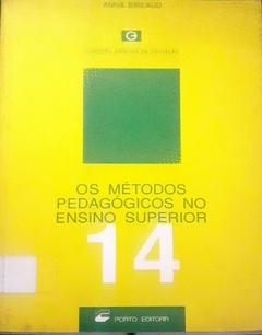 Livro Os métodos pedagógicos no ensino superior de Annie Bireaud