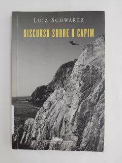 Livro Discurso Sobre o Capim de Luiz Schwarcz