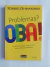 Livro Problemas? Oba! de Roberto Shinyashiki