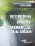 Livro Economia Direito Promoção da Saúde - Box Com 3 Livros de Luiz Augusto Ferreira Carneiro