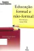 Livro Educação formal e não-formal: pontos e contrapontos de Jaume Trilla; Elie Ghanem; Valério Amorim Arantes
