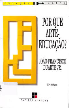 Livro Por Que Arte-Educação? 20ª Edição de João Francisco Duarte Junior