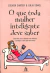 Livro O que toda mulher inteligente deve saber de Steven Carter; Julia Sokol