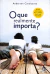 Livro O que Realmente Importa ? de Anderson Cavalcante