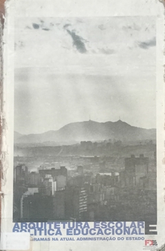 Livro Arquitetura Escolar Política Educacional de Mario Covas Sami Bussab Nildo Oliveira