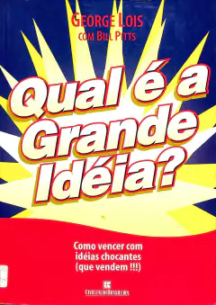 Livro Qual é a Grande Idéia ? de George Lois