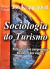 Livro Sociologia do turismo: para uma nova compreensão do lazer e das viagens de Jost Krippendorf