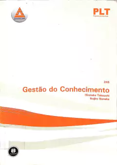Livro PLT 245 - Gestão do conhecimento de Hirotaka Takeuchi