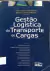 Livro Gestão Logística do Transporte de Cargas de José Vicente Caixeta-Filho