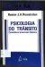 Livro Psicologia do Trânsito - Conceitos e processos Básicos de Reinier J. A. Rozestraten
