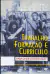 LIVRO TRABALHO, FORMAÇÃO E CURRÍCULO : PARA ONDE VAI A ESCOLA ? DE CELSO J. FERRETTI